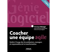 Coacher une équipe agile: Guide à l'usage des SrumMasters, managers et responsables de la transformation