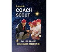 Coaches, Scouts: Guiding Tomorrow’s Champions - Careers in Sports Leadership and Talent Discovery