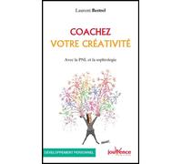 Coachez votre créativité Avec la PNL et la sophrologie - Laurent Bertrel - Jouvence - broché - Guide