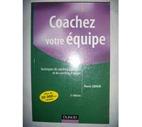 Coachez votre équipe: Techniques de coaching individuel et de coaching d'équipe