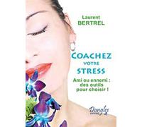 Coachez votre stress par la PNL