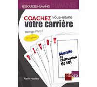 Coachez vous-même votre carrière - 2ème édition Méthode pivot. réussite et réalisation de soi - Hosdey a. - Edi Pro - broché - Guide