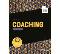 Coaching: 120 fiches opérationnelles. Nouvelle édition enrichie