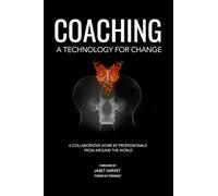 COACHING: A TECHNOLOGY FOR CHANGE