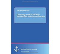 Coaching A Way To Develop The Teachers Internal Commitment