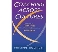 [(Coaching Across Cultures: New Tools for Leveraging National, Corporate and Professional Differences)] [ By (author) Philippe Rosinski ] [February, 2003]