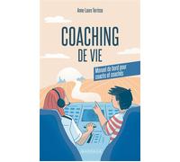 Coaching de vie Manuel de bord pour coachs et coachés - Anne-Laure Terrisse - Mardaga - broché - Guide