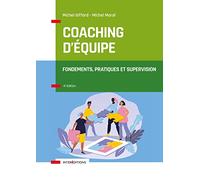 Coaching d'équipe - 4e éd.: Fondements, pratiques et supervision