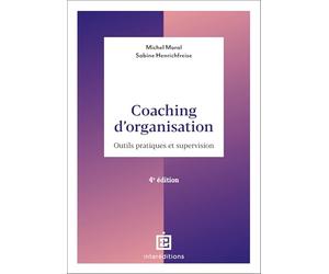 Coaching d'organisation - 4e éd.: Outils et pratiques