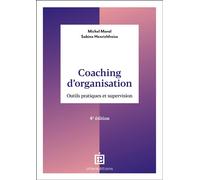 Coaching d'organisation Outils et pratiques - 4ème édition - Michel Moral - Intereditions - broché - Etude
