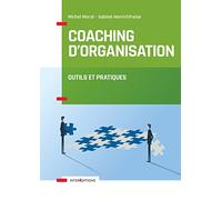 Coaching d'organisation - Outils et pratiques: Outils et pratiques