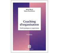 Coaching D'organisation - Outils Pratiques Et Supervision