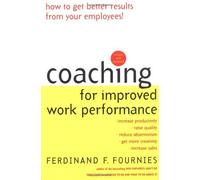 Coaching For Improved Work Performance, Revised Edition
