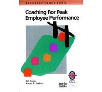 Coaching for Peak Employee Performance by Karen R. Seeker Bill Foster, Karen R. Seeker (Auteur)