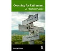 Coaching for Retirement by Mulvie & Angela Corporate Elevation International & UK Mulvie Angela Corporate Elevation International UK (Auteur)