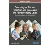 Coaching For Student Retention And Success At The Postsecondary Level
