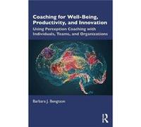 Coaching for WellBeing Productivity and Innovation by Barbara J. Bengtson Barbara J. Bengtson (Auteur)