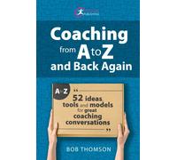 Coaching From A To Z And Back Again