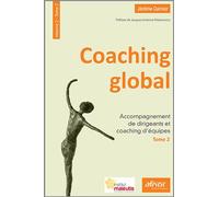 Coaching global - Volume 2 - Tome 2 Accompagnement de dirigeants et coaching d'équipes. - Jérôme Curnier - Afnor - broché - Guide