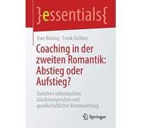 Coaching In Der Zweiten Romantik: Abstieg Oder Aufstieg?
