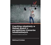 Coaching mlodzieży w Dolnej Austrii z perspektywy trenerów mlodzieżowych