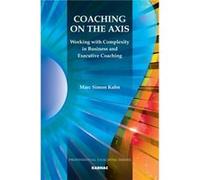 Coaching on the Axis by Marc Simon Kahn Marc Simon Kahn (Auteur)