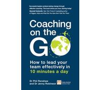 Coaching on the Go: How to Lead Your Team Effectively in 10 Minutes a Day