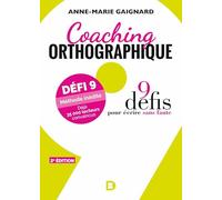 Coaching orthographique: 9 défis pour écrire sans faute