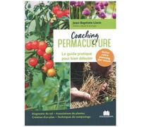 Coaching Permaculture - Le Guide Pratique Pour Bien Débuter