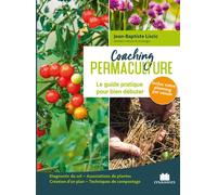 Coaching permaculture Le guide pratique pour bien débuter - Jean-Baptiste Liscic - Massin - broché - Guide