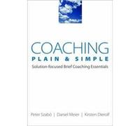 Coaching Plain & Simple Daniel Meier, Kirsten Dierolf, Peter Szabo (Auteur)