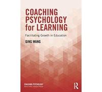 Coaching Psychology for Learning: Facilitating Growth in Education - [Version Originale] Inconnu (Auteur)