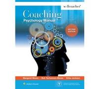 Coaching Psychology Manual (Spiral-Bound) Margaret University Of Tennessee Moore, Knoxville (Auteur)