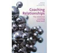 Coaching Relationships: The Relational Coaching Field Book