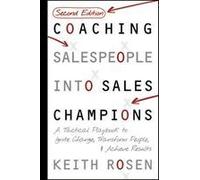 Coaching Salespeople Into Sales Champions