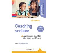 Coaching Scolaire - Augmenter Le Potentiel Des Élèves En Difficulté