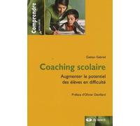 COACHING SCOLAIRE: AUGMENTER LE POTENTIEL DES ELEVES EN DIFFICULTE