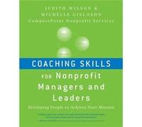 Coaching Skills for Nonprofit Managers and Leaders by Michelle CompassPoint Nonprofit Services Gislason Michelle Gislason (Auteur)