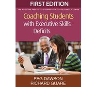 Coaching Students with Executive Skills Deficits