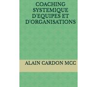 COACHING SYSTEMIQUE D'EQUIPES ET D'ORGANISATIONS