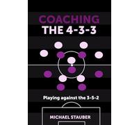Coaching the 4-3-3: Playing against the 3-5-2