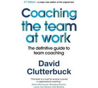 Coaching the Team at Work 2 by David Clutterbuck David Clutterbuck (Auteur)