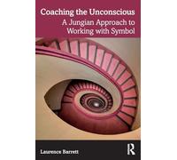 Coaching the Unconscious – A Symbolic Attitude – Routledge