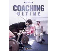 Coaching Ultime: Les clés de l'entraînement individualisé