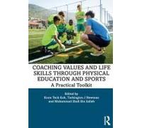 Coaching Values And Life Skills Through Physical Education And Sports