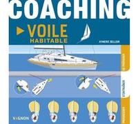 Coaching voile habitable Aymeric Belloir (Auteur), Lorenzo Timon (Illustration)