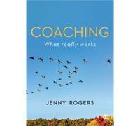 Coaching What Really Works by Jenny Rogers Jenny Rogers (Auteur)