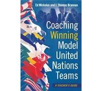 Coaching Winning Model United Nations Teams by Edward MickolusJoseph Brannan Edward MickolusJoseph Brannan (Auteur)