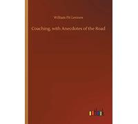 Coaching, With Anecdotes Of The Road