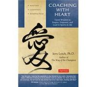Coaching with Heart by Jerry LynchChungliang Al Huang Jerry Lynch, Chungliang Al Huang (Auteur)